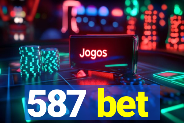 587 bet